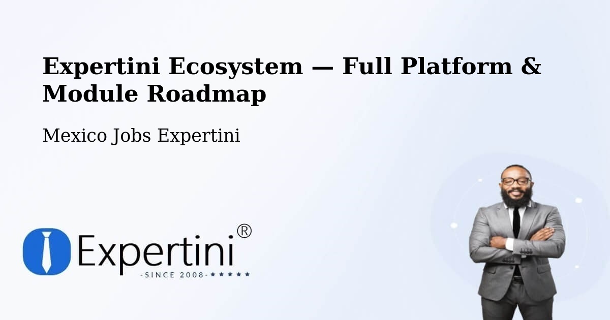 Expertini Ecosystem — Full Platform & Module Roadmap – Maxcanú