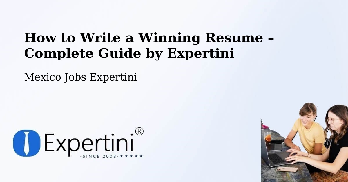 Resume Writing Guide for Job Seekers – Maxcanú - Maxcanú, Mexico Jobs Expertini