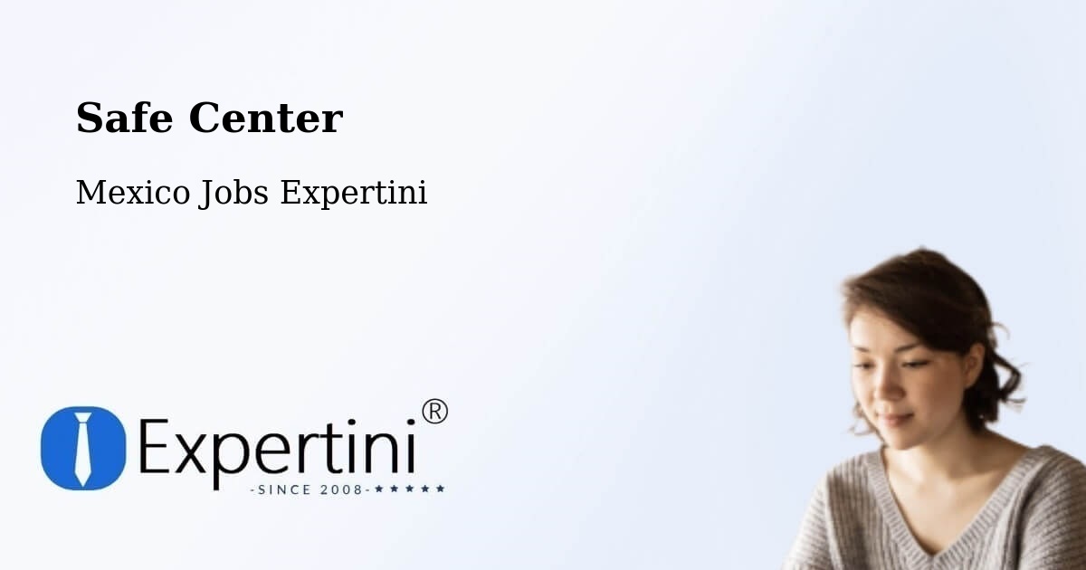 Safety Center – Maxcanú - Mexico Jobs Expertini
