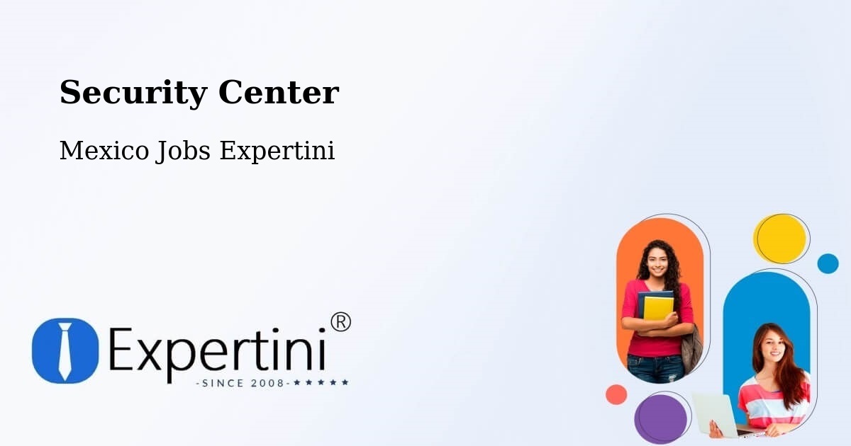 Security & Compliance – Maxcanú - Mexico Jobs Expertini